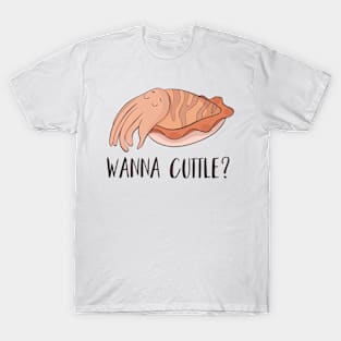 Wanna Cuttle? Cute Funny Cuttlefish Gift T-Shirt